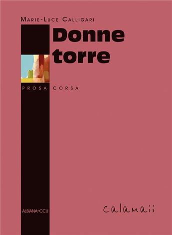 Couverture du livre « Donne torre » de Marie-Luce Calligari aux éditions Albiana