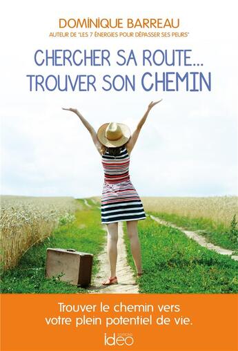 Couverture du livre « Chercher sa route... trouver son chemin » de Dominique Barreau aux éditions Ideo