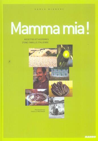 Couverture du livre « Mamma mia ! - recettes et histoires de ma famille italienne » de Bianchi/Rozenbaum aux éditions Mango