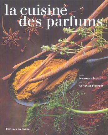 Couverture du livre « La Cuisine Des Parfums » de Christine Fleurent aux éditions Chene