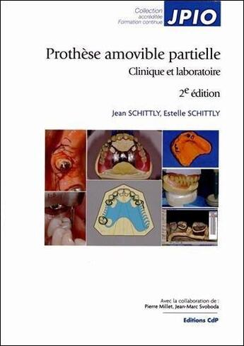 Couverture du livre « Prothèse amovible clinique et laboratoire (2e édition) » de Jean Schittly et Estelle Schittly aux éditions Cahiers De Protheses