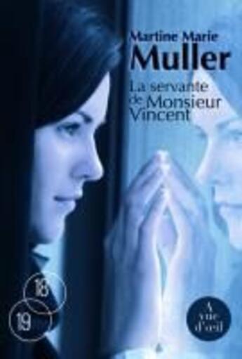 Couverture du livre « La servante de monsieur Vincent » de Martine-Marie Muller aux éditions A Vue D'oeil