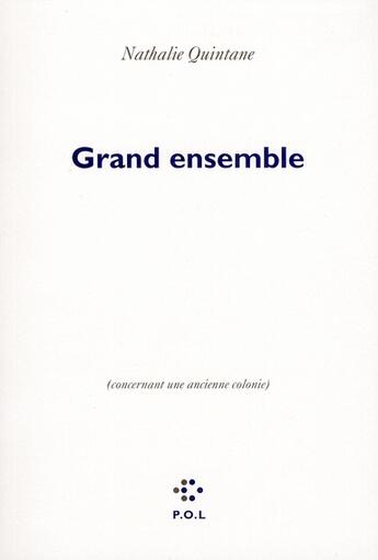 Couverture du livre « Grand ensemble » de Nathalie Quintane aux éditions P.o.l