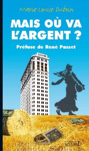 Couverture du livre « Mais où va l'argent ? » de Marie-Louise Duboin aux éditions Sextant