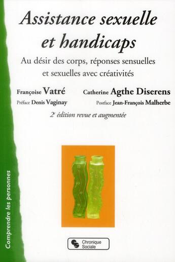 Couverture du livre « Assistance sexuelle et handicaps » de Francoise Vatre et Catherine Agthe-Diserens aux éditions Chronique Sociale