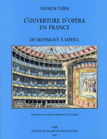 Couverture du livre « L'ouverture d'opéra en france, de Monsigny à Méhul » de Patrick Taieb aux éditions Societe Francaise De Musicologie