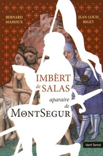 Couverture du livre « Imbert de Salas ; aparaire de Montsegur » de Bernard Mahoux aux éditions Vent Terral