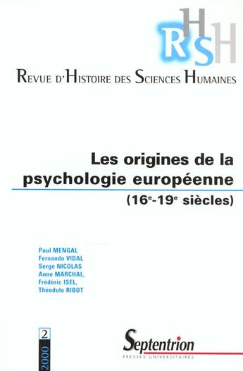 Couverture du livre « REVUE D'HISTOIRE DES SCIENCES HUMAINES n.2 : Revue d'Histoire des Sciences Humaines, n° 2/2000 : Les origines de la psychologie européenne (16e-19e siècles) » de Revue D'Histoire Des Sciences Humaines aux éditions Pu Du Septentrion