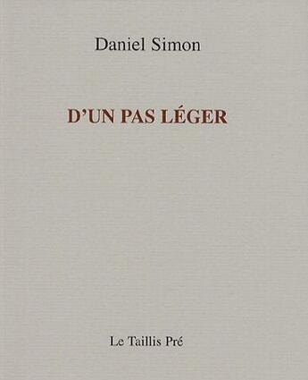 Couverture du livre « D'un pas léger » de Daniel Simon aux éditions Taillis Pre