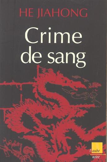 Couverture du livre « Crime de sang » de He Jiaong aux éditions Editions De L'aube