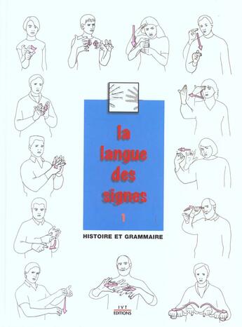 Couverture du livre « La langue des signes t.1 ; histoire et grammaire » de Duf et Bill Moody et Michel Girod et Agnes Vourc'H aux éditions Ellipses