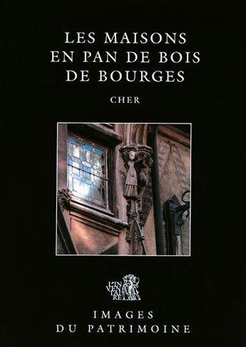 Couverture du livre « Maisons en pan de bois de bourges n 162 » de Chazelle Annie aux éditions Lieux Dits