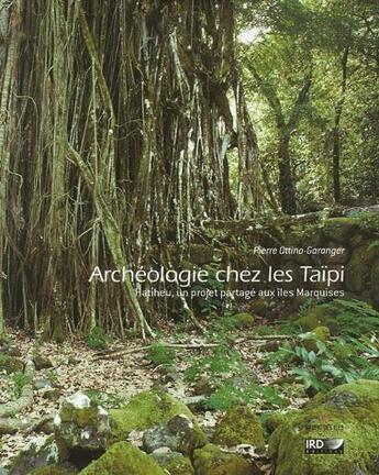 Couverture du livre « Archéologie chez les taïpi » de Pierre Ottino-Garanger aux éditions Au Vent Des Iles