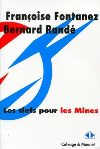 Couverture du livre « Les clefs pour les mines » de Bernard Rande et Francoise Fontanez aux éditions Calvage Mounet