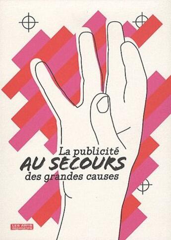 Couverture du livre « La publicite au secours des grandes causes » de Amelie Gastaut aux éditions Les Arts Decoratifs