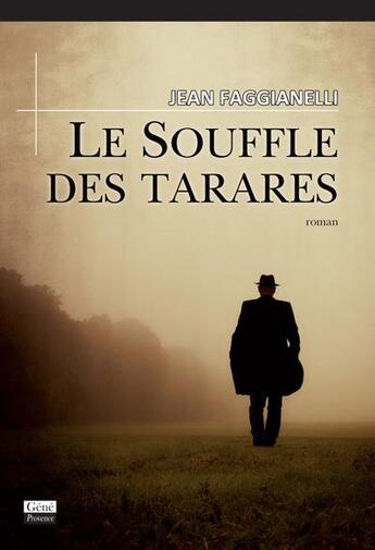 Couverture du livre « Le souffle des tarares » de Jean Faggianelli aux éditions Jean-marie Desbois - Geneprove