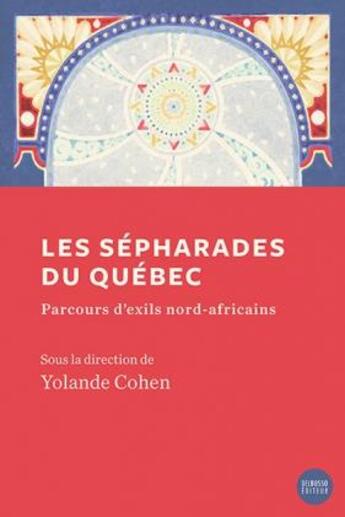 Couverture du livre « Les sépharades du Québec : parcours d'exils nord-africains » de Cohen Yolande aux éditions Del Busso