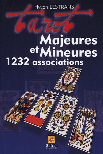 Couverture du livre « Tarot - majeures et mineures 1232 assoc. » de Hyvon Lestrans aux éditions Safran