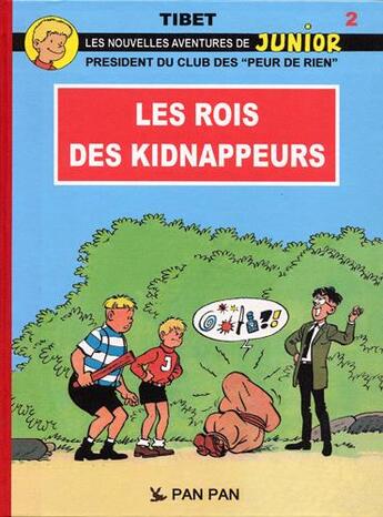 Couverture du livre « Les peur de rien t.2 ; les rois des kidnappeurs » de Tibet aux éditions Pan Pan