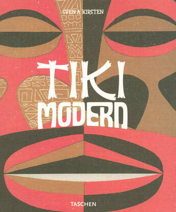 Couverture du livre « Tiki modern » de Sven A. Kirsten aux éditions Taschen