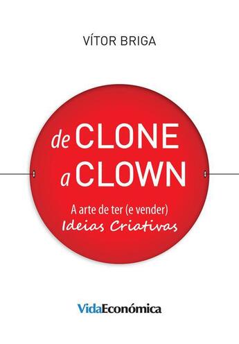 Couverture du livre « De Clone a Clown » de Vitor Briga aux éditions Epagine