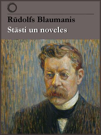 Couverture du livre « Stasti un noveles » de Rudolfs Blaumanis aux éditions Epagine