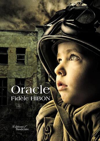 Couverture du livre « Oracle » de Fidele Hibon aux éditions Baudelaire