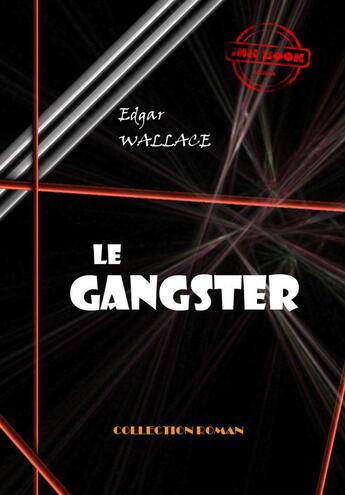 Couverture du livre « Le gangster » de Edgar Wallace aux éditions Ink Book