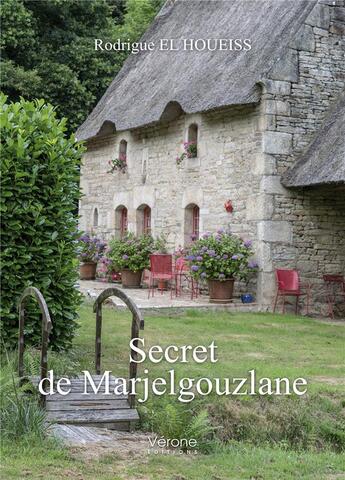 Couverture du livre « Secret de marjelgouzlane » de Rodrigue El Houeiss aux éditions Verone