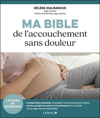 Couverture du livre « Ma bible de l'accouchement sans douleur » de Malmanche Helene aux éditions Leduc