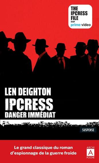 Couverture du livre « Ipcress danger immédiat » de Len Deighton aux éditions Archipoche