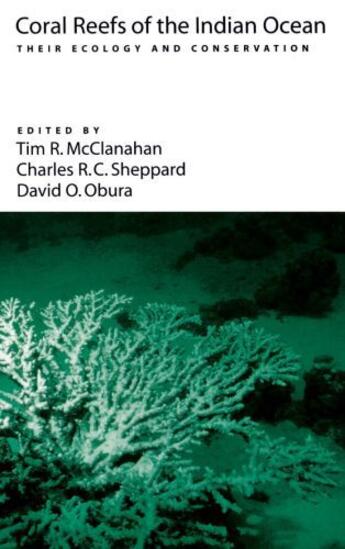 Couverture du livre « Coral Reefs of the Indian Ocean: Their Ecology and Conservation » de T R Mcclanahan aux éditions Oxford University Press Usa