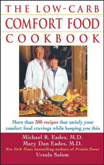 Couverture du livre « The Low-Carb Comfort Food Cookbook » de Eades Michael R aux éditions Houghton Mifflin Harcourt