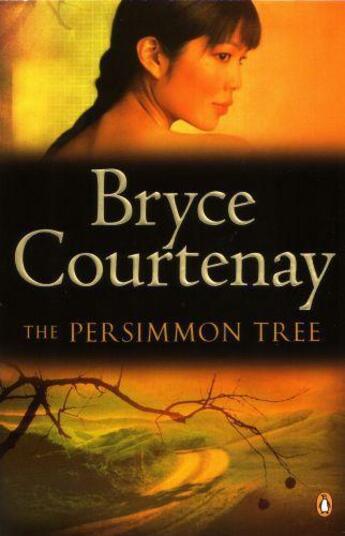 Couverture du livre « The Persimmon Tree » de Bryce Courtenay aux éditions Penguin Books Ltd Digital