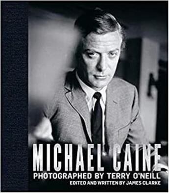 Couverture du livre « Michael caine by terry o'neill » de Terry O'Neill aux éditions Acc Art Books