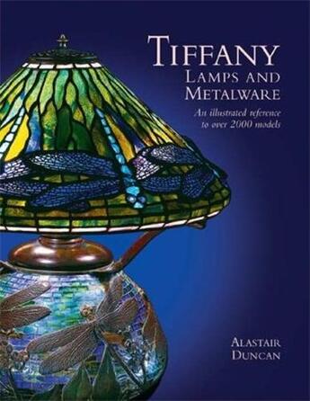 Couverture du livre « Tiffany lamps and metalware » de Alastair Duncan aux éditions Acc Art Books