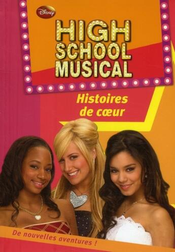 Couverture du livre « High school musical t.6 ; histoires de coeur » de N. B. Grace aux éditions Le Livre De Poche Jeunesse