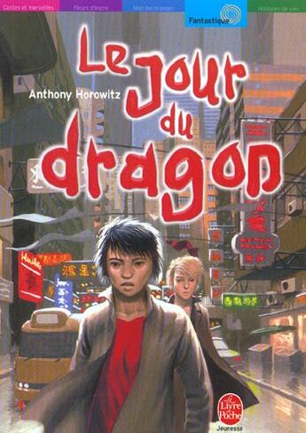 Couverture du livre « Les Cinq contre les Anciens t.4 ; le jour du dragon » de Anthony Horowitz aux éditions Le Livre De Poche Jeunesse