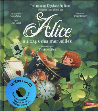 Couverture du livre « Alice au pays des merveilles conte musical jazz » de Nelson/Pelissier aux éditions Gautier Languereau