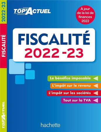 Couverture du livre « Top'actuel : fiscalité (édition 2022/2023) » de Daniel Freiss et Brigitte Monnet et Daniel Sopel aux éditions Hachette Education