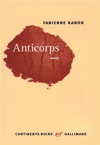 Couverture du livre « Anticorps » de Fabienne Kanor aux éditions Gallimard