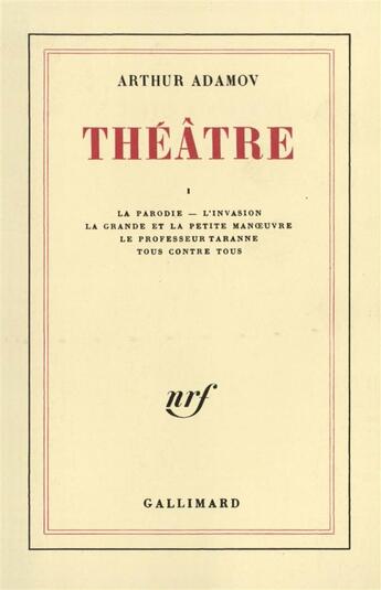 Couverture du livre « Théâtre Tome 1 » de Arthur Adamov aux éditions Gallimard