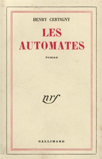 Couverture du livre « Les automates » de Certigny Henry aux éditions Gallimard