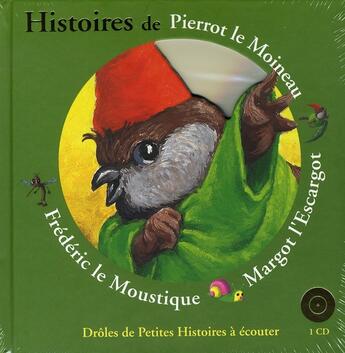 Couverture du livre « Histoires de pierrot le moineau, margot l'escargot, frédéric le moustique » de Antoon Krings aux éditions Gallimard-jeunesse