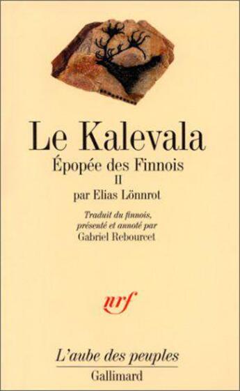 Couverture du livre « Le kalevala t.2 » de Elias Lonnrot aux éditions Gallimard