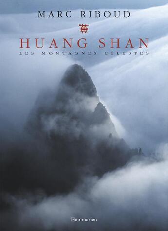 Couverture du livre « Huang shan - les montagnes celestes » de Marc Riboud aux éditions Flammarion