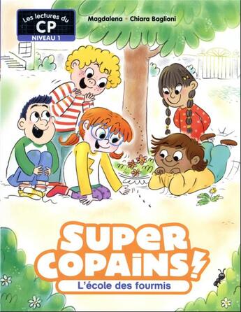 Couverture du livre « Super Copains ! Tome 4 : L'école des fourmis » de Magdalena et Chiara Baglioni aux éditions Pere Castor