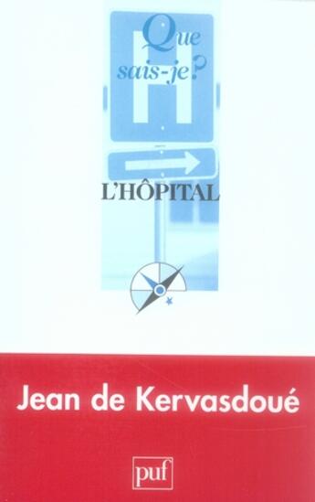 Couverture du livre « L'hôpital (3e édition) » de Jean De Kervasdoue aux éditions Que Sais-je ?
