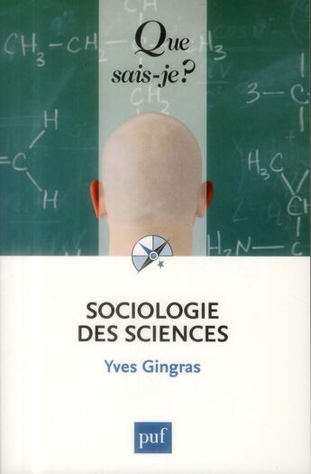 Couverture du livre « Sociologie des sciences » de Yves Gingras aux éditions Que Sais-je ?