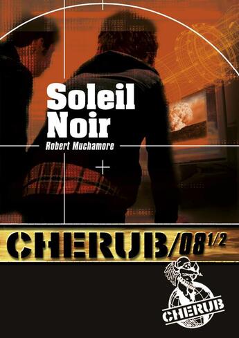 Couverture du livre « Cherub t.8 ; soleil noir t.1 » de Robert Muchamore aux éditions Casterman